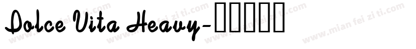 Dolce Vita Heavy字体转换
